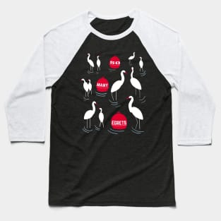 So Many Egrets In Life Funny Pun Bird Watcher Design Baseball T-Shirt